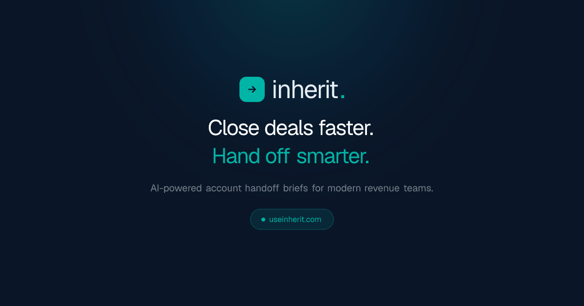 Inherit — Close deals faster. Hand off smarter.